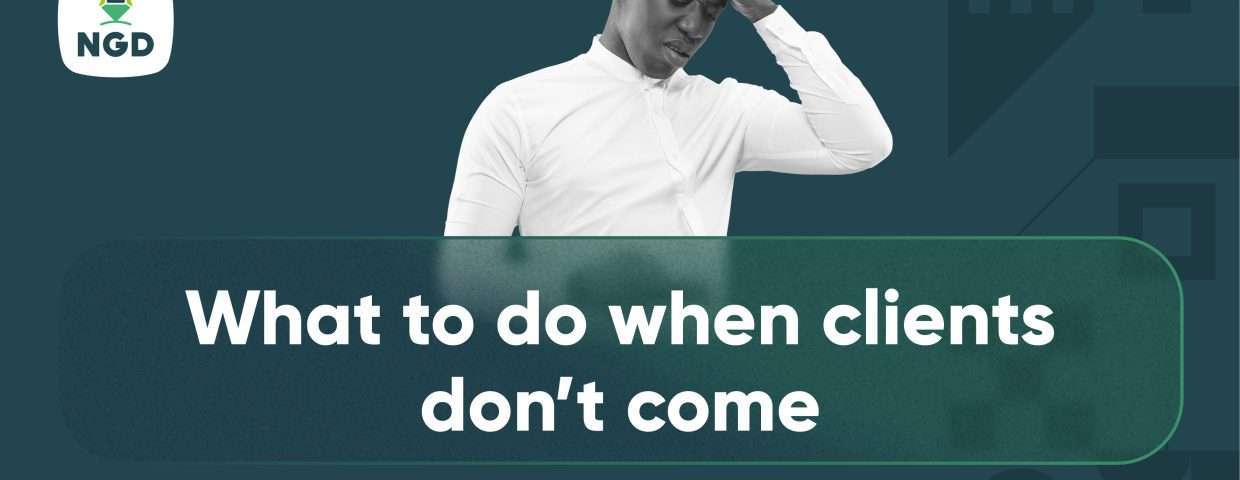 Why Client’s Aren’t coming to You: Hidden Reasons Why
