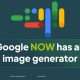 Google Now Has An Image Generator Tool. Here's How it Works