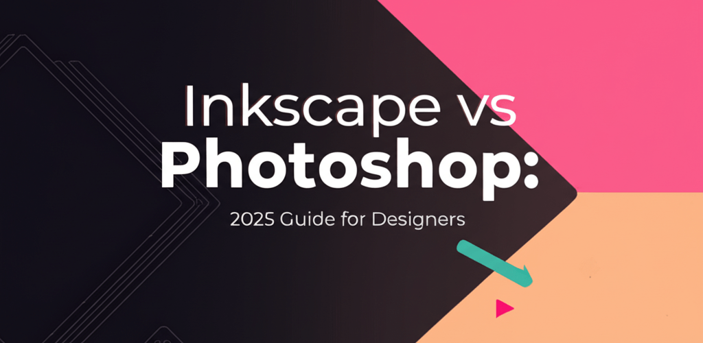 Inkscape vs Photoshop: 2025 Guide for Designers