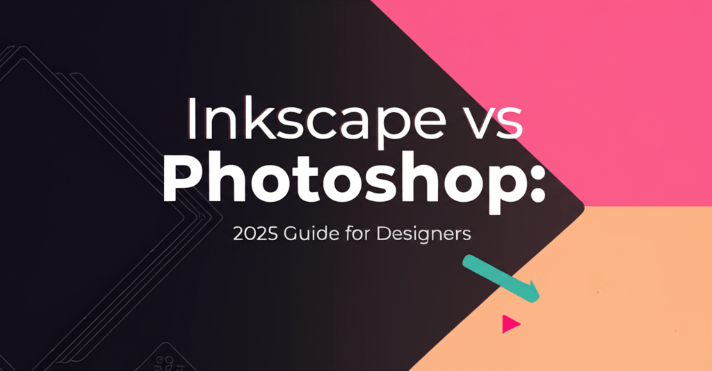 Inkscape vs Photoshop: 2025 Guide for Designers