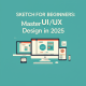 Sketch for Beginners: Master UI/UX Design in 2025