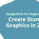 DesignBold for Beginners: Create Stunning Graphics in 2025!