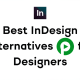 Best InDesign Alternatives for Designers in 2025