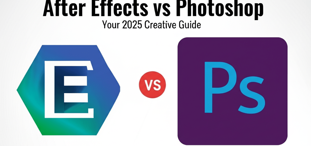 After Effects vs Photoshop: Your 2025 Creative Guide