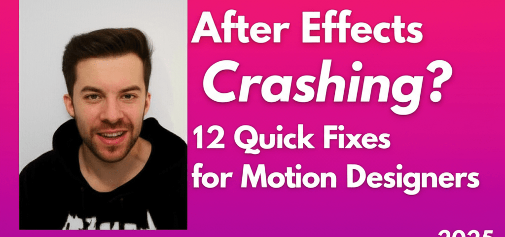 After Effects Crashing? 12 Quick Fixes for Motion Designers 2025