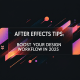 After Effects Tips: Boost Your Design Workflow in 2025