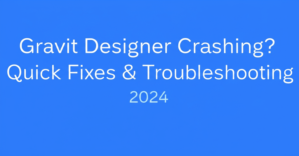 Gravit Designer Crashing? Quick Fixes & Troubleshooting 2024