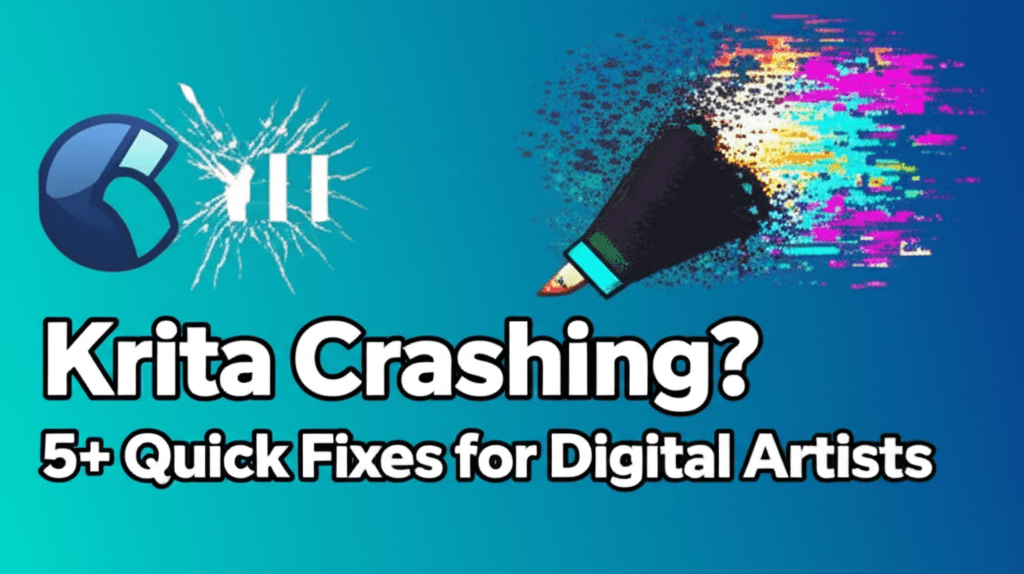 Krita Crashing? 5+ Quick Fixes for Digital Artists