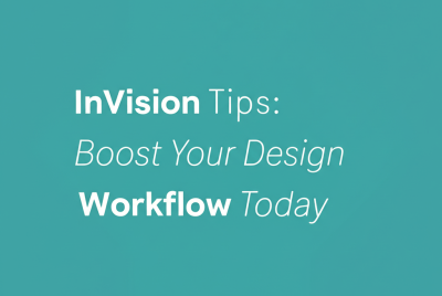 InVision Tips: Boost Your Design Workflow Today