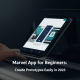 Marvel App for Beginners: Create Prototypes Easily in 2025