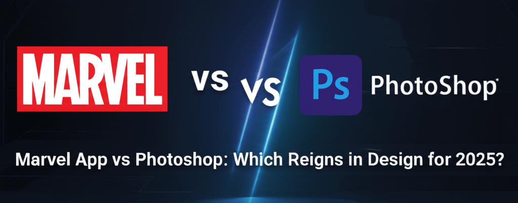 Marvel App vs Photoshop: Which Reigns in Design for 2025?