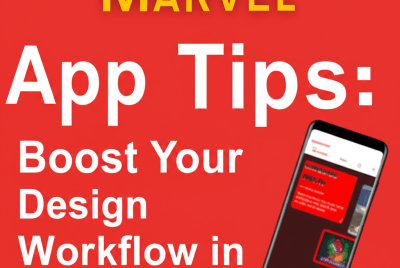 Marvel App Tips: Boost Your Design Workflow in 2025!