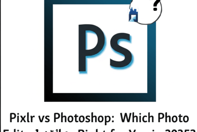 Pixlr vs Photoshop: Which Photo Editor is Right for You in 2025?