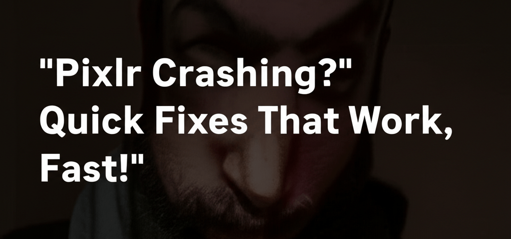 Pixlr Crashing? Quick Fixes That Work, Fast!