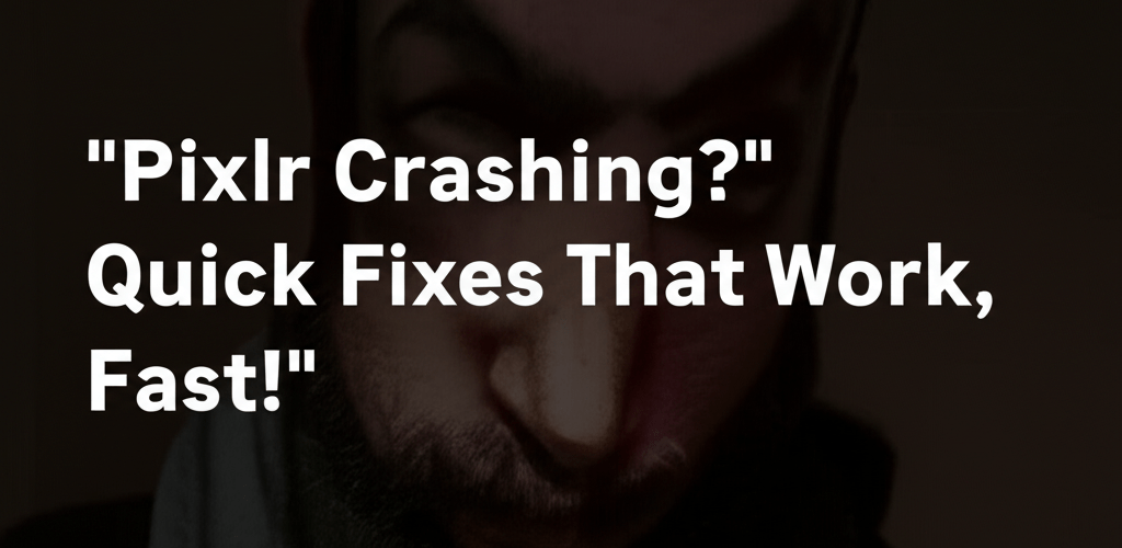 Pixlr Crashing? Quick Fixes That Work, Fast!