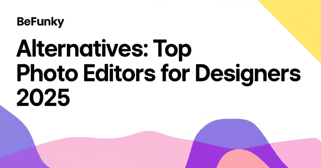 BeFunky Alternatives: Top Photo Editors for Designers 2025