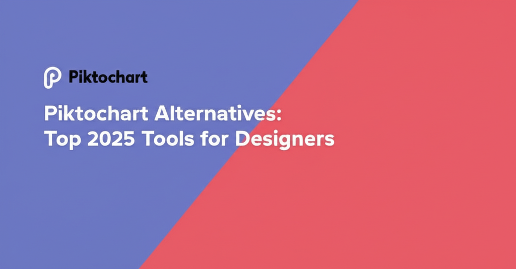 Piktochart Alternatives: Top 2025 Tools for Designers