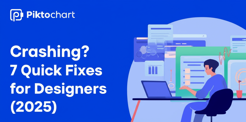 Piktochart Crashing? 7 Quick Fixes for Designers (2025)