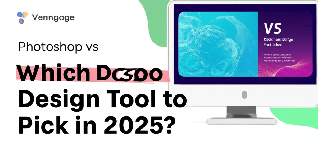 Venngage vs Photoshop: Which Design Tool to Pick in 2025?