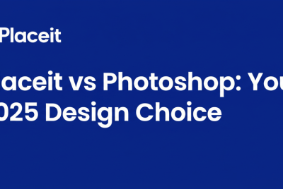 Placeit vs Photoshop: Your 2025 Design Choice