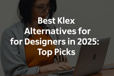 Best Klex Alternatives for Designers in 2025: Top Picks