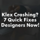 Klex Crashing? 7 Quick Fixes for Designers Now!
