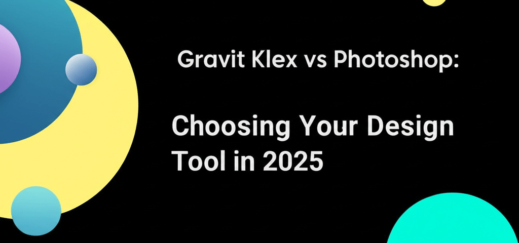 Gravit Klex vs Photoshop: Choosing Your Design Tool in 2025