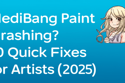 MediBang Paint Crashing? 10 Quick Fixes for Artists (2025)