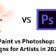 Clip Studio Paint vs Photoshop: Which Reigns for Artists in 2025?