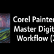 Corel Painter Tips: Master Digital Art Workflow (2025)